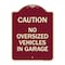Signmission No Oversized Vehicles in Garage Heavy-Gauge Aluminum Architectural Sign, 24" x 18", BU-1824-23821 A-DES-BU-1824-23821 - alternate 1